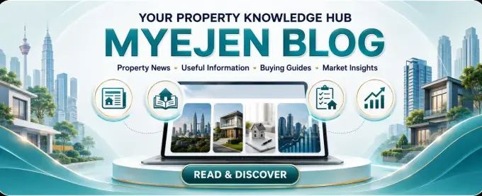 MyEjen Blog - Your property knowledge hub with property news, buying guides, and market insights